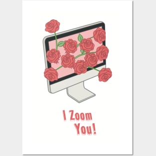 I Zoom You! Posters and Art